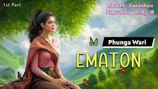 Ematon || Manipuri Phunga Wari || Helly Maisnam🎤 || Yunisun L✍️