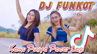 DJ FUNKOT VIRAL TIKTOK MASHUP KAMU PUNYA PACAR LAGI