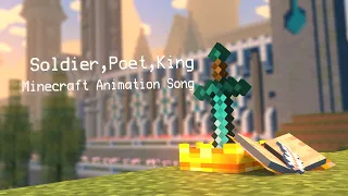 Soldier, Poet, King || Minecraft Animation Song