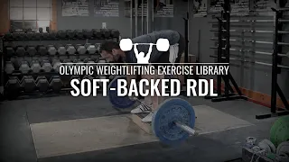 Soft-Backed RDL | Olympic Weightlifting Exercise Library