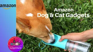 7 Gadgets For Dogs & Cats [Amazon]  [ GadgetHand ]  [The Best Gadgets] [Links Below]