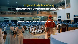 Trending - Cardinal John Onaiyekan special 80th Birthday psalm featuring Regina Pacis College.