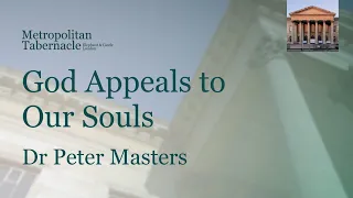 God Appeals to Our Souls | Isaiah 2.2 | Messages about seeking and finding Christ | Dr Peter Masters