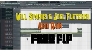 Will Sparks & Joel Fletcher - Acid Rain (Robert Hadron Remake) + FREE FLP