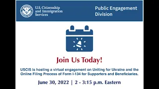 U4U-recorded USCIS Webinar United for Ukraine, Online Filing Process from I-134