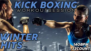 Kick Boxing Winter Nonstop Hits  Workout Session for Fitness & Workout 140 Bpm / 32 Count