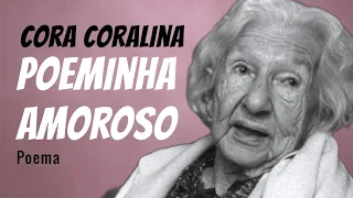 Poeminha Amoroso | Poema de Cora Coralina com narração de Mundo Dos Poemas