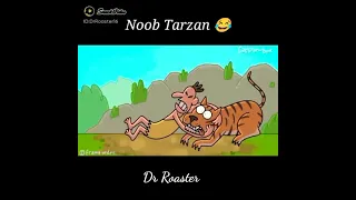 (Dr_Roaster) Noob Tarzan 😂 Funny Cartoon Clips Subscribe My Channel.