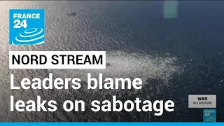 Leaders blame Russia-Europe pipeline leaks on sabotage • FRANCE 24 English