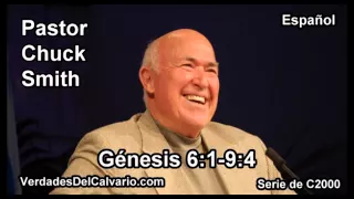 01 Genesis 06:01-09:04 - Pastor Chuck Smith - Español