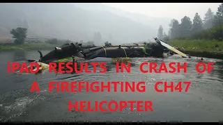 iPad causes the crash of a CH47 Firefighting Helicopter with fatalities