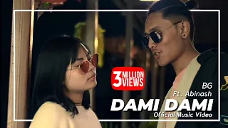 DAMI DAMI ( दामी दामी ) || BG X ABINASH || OFFICIAL MUSIC VIDEO ||