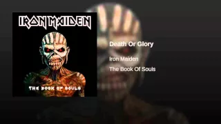 07  Death Or Glory - The book of souls (Iron Maiden) 2015