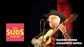 LES SUDS À ARLES 2022 : Eliades Ochoa (Estrella de Buena Vista Social Club)