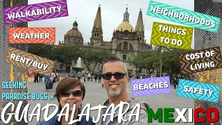 Seeking Paradise in Guadalajara - Low Cost of Living in Mexico - Early Retiree Expats