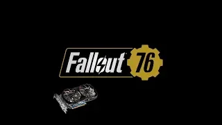 Fallout 76 / Фоллаут 76 B.E.T.A на слабой видеокарте