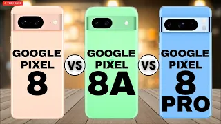 Google Pixel 8 🆚 Google Pixel 8A 🆚 Google Pixel 8 Pro #techbard