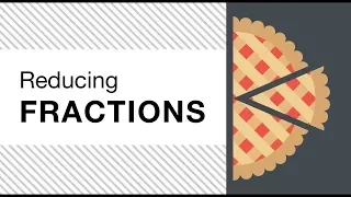 Math Basics: Reducing Fractions