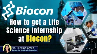 How To Get A Life Science / Biotech Internship at Biocon - India's Largest Biopharma company?