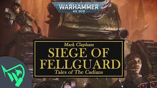 Warhammer 40k Audio | Siege of Fellguard - Mark Clapham