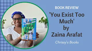 You Exist Too Much by Zaina Arafat | Book Review (No Spoilers!)