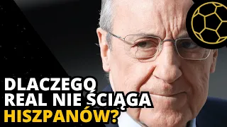 DLACZEGO REAL MADRYT NIE STAWIA NA HISZPANÓW?