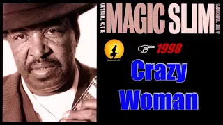 Magic Slim & The Teardrops - Crazy Woman (Kostas A~171)