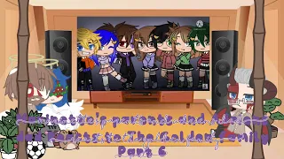 Marinette’s parents and Adriens dad reacts to The Golden family Part 6. (Read the description)