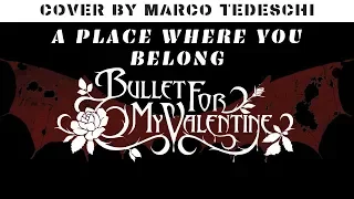 Guitar Cover | Bullet For My Valentine | A Place Where You Belong