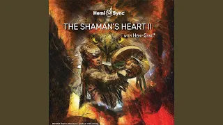 The Shaman's Heart II with Hemi-Sync®