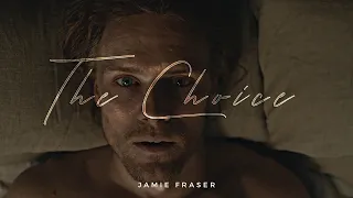 Jamie Fraser | The Choice (Outlander)