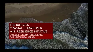 Short Version -- Rutgers Coastal Climate Risk and Resilience Overview II