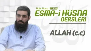 Allah (cc) - Esma-i Hüsna - Halis Bayancuk Hoca