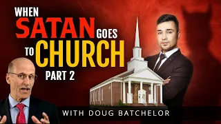 When Satan goes to Church Part 2 | Doug Batchelor