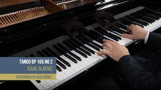 Iago Núñez plays Isaac Albéniz's Tango Op 165 No 2