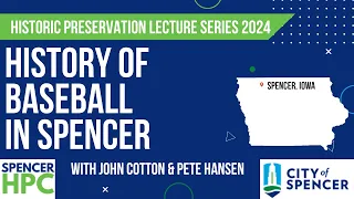 History of Baseball in Spencer with John Cotton & Pete Hansen