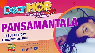 Dear MOR: "Pansamantala" The Jojo Story 02-29-2020