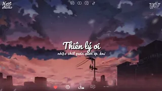 Anh ở vùng quê, khu nghèo khó đó - Thiên lý ơi | Tổng hợp những bản tình ca chill nhất 2024