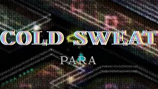 (First on mobile) Cold Sweat by para 100%