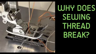 Why Does Thread Break? 💚 OVER 10 SOLUTIONS 💚
