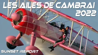 Cambrai Meeting Aérien 2022 .Les Ailes de Cambrai .Aérodrome de Niergnies . Sunset Report 4K UHD