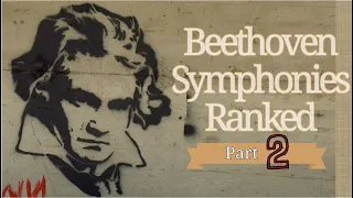 Beethoven Symphonies Ranked Part II:  The Political