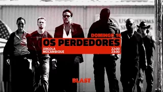 BLAST | Os Perdedores (16 julho)