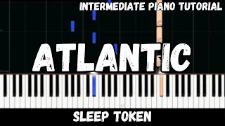 Sleep Token - Atlantic (Piano Tutorial)