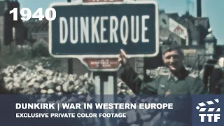 1940 DUNKIRK | WAR IN WESTERN EUROPE | EXCLUSIVE PRIVATE COLOR FOOTAGE