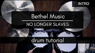 No Longer Slaves - Bethel Music (Drum Tutorial/Play-through)