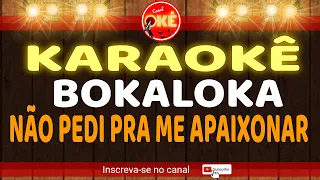 Karaoke (cover) Bokaloka (Ela Mexe comigo) - Não Pedi pra me apaixonar