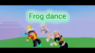 Frog dance #fipシ #edits