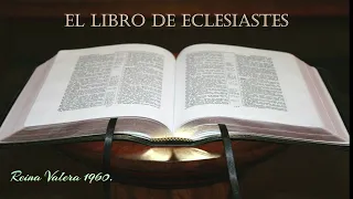 LA BIBLIA HABLADA “ECLESIASTES" REINA VALERA 1960 AUDIO COMPLETO EN ESPAÑOL ANTIGUO TESTAMENTO