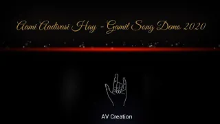 Aamu Aadivasi Hay _ Gamit Song _ Demo 2020